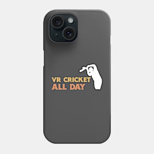 VR Cricket All Day Phone Case