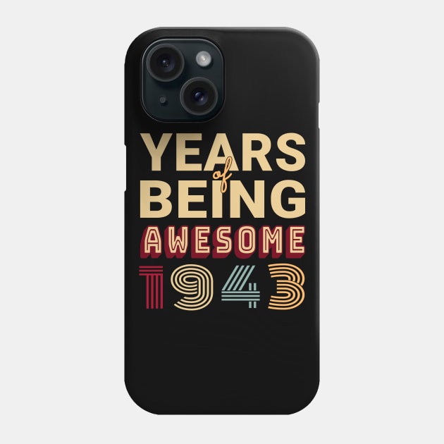Years of Being Awesome 1943 Gift for Grandma and Grandpa Phone Case by jeric020290