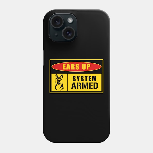 German Shepherd Ears Up System Armed  Dog Mom Phone Case by Caskara