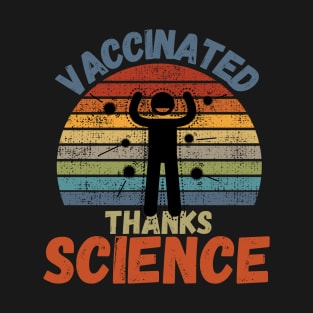 Vaccinated Thanks Science T-Shirt