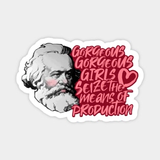 Gorgeous Gorgeous Girls Seize The Means Of Production Magnet
