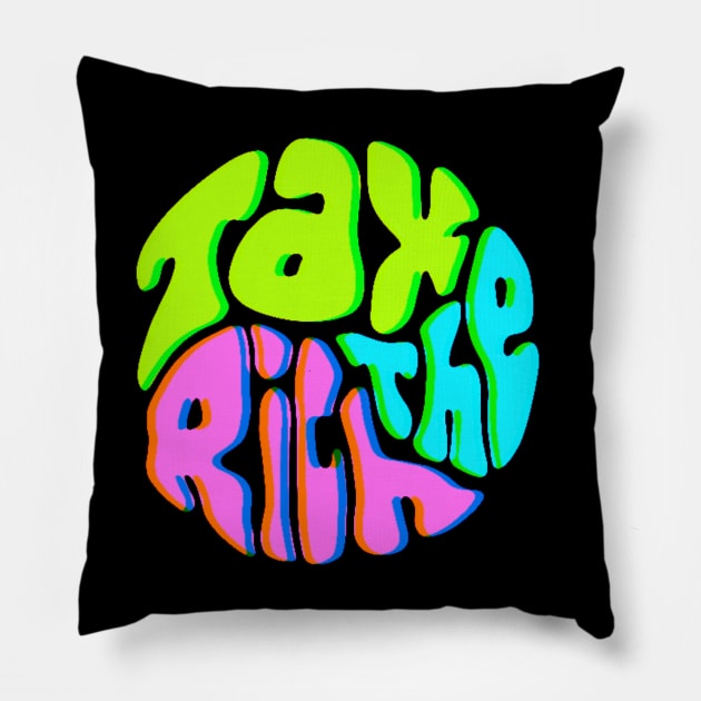 Tax The Rich Groovy Word Art Pillow by Slightly Unhinged