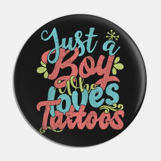 Just A Boy Who Loves tattoos Gift product Pin