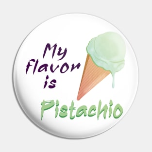 My flavor is Pistachio Ice cream Pin