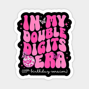 In My Double Digits Era 10th Birthday Version Magnet