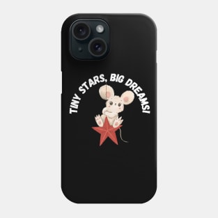 Tiny Stars, Big Dreams! Phone Case