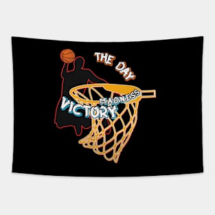 The day of madness victory - basketball Tapestry