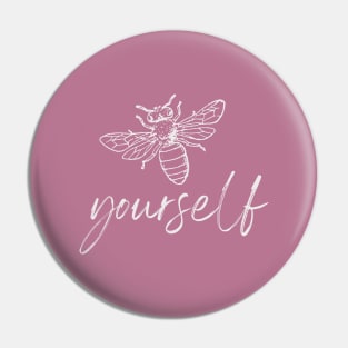 Be yourself - motivational quote Pin