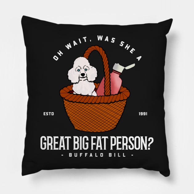 Oh wait was she a great big fat person? Pillow by Popstarbowser