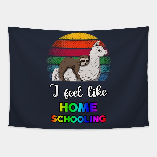 I feel like homeschooling Tapestry by BE MY GUEST MARKETING LLC