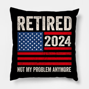 Retired 2024 Not My Problem Anymore American Flag Vintage Pillow