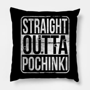 Straight Outta Pochinki Pillow