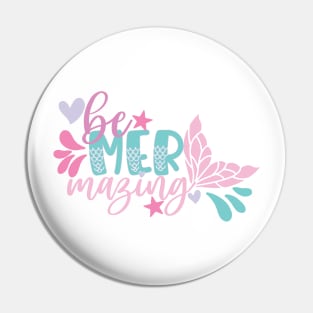 Be Mermazing! Pin