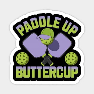 Paddle Up Buttercup Pickleball Player Enthusiast Game Day Magnet