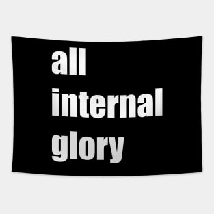 all internal glory Tapestry