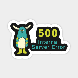 500 Internal Server Error Magnet