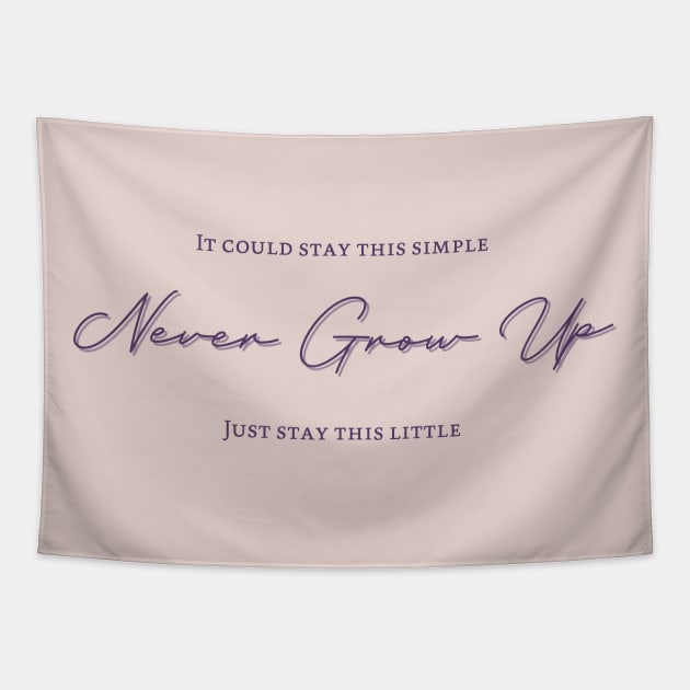 Never Grow Up Tapestry by fashionsforfans