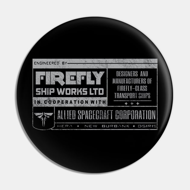 Firefly Ship Works, distressed Pin by hauntedjack