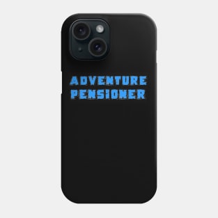 Adventure Pensioner 2 Phone Case