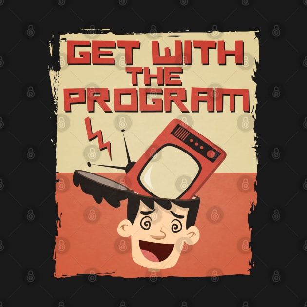 Get With The Program by Liberty Art