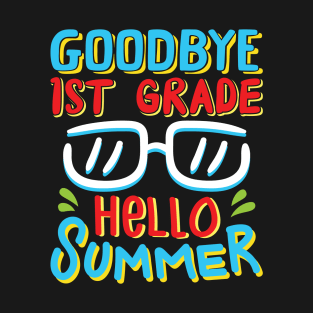 Goodbye 1st Grade Hello Summer Shirt Last Day Of School Kids T-Shirt