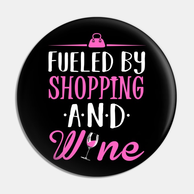 Fueled by Shopping and Wine Pin by KsuAnn