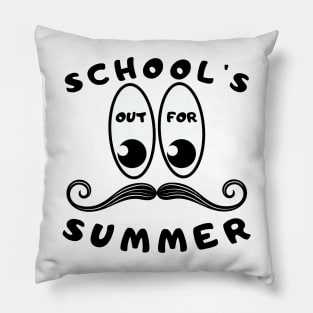 SCHOOL'S OUT FOR SUMMER Pillow