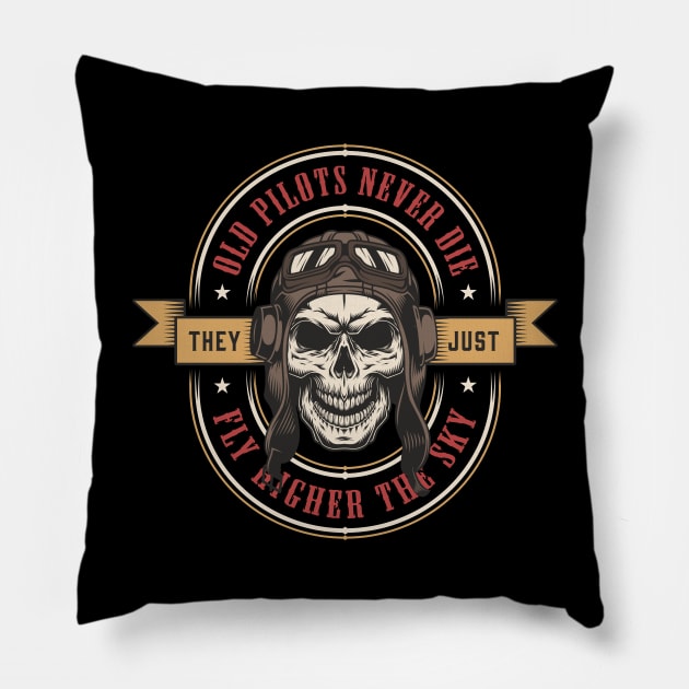 Old Pilots Never Die Pillow by wisecolor