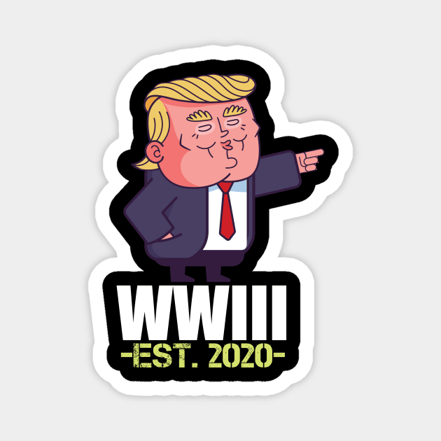 WW3 est. 2020 by Trump Sarcastic USA Magnet by Gufbox