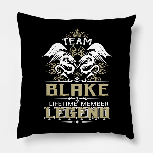 Blake Name T Shirt -  Team Blake Lifetime Member Legend Name Gift Item Tee Pillow by yalytkinyq