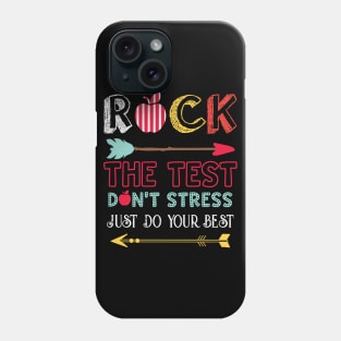 Rock The Test Don't Stress Just Do Your Best Phone Case