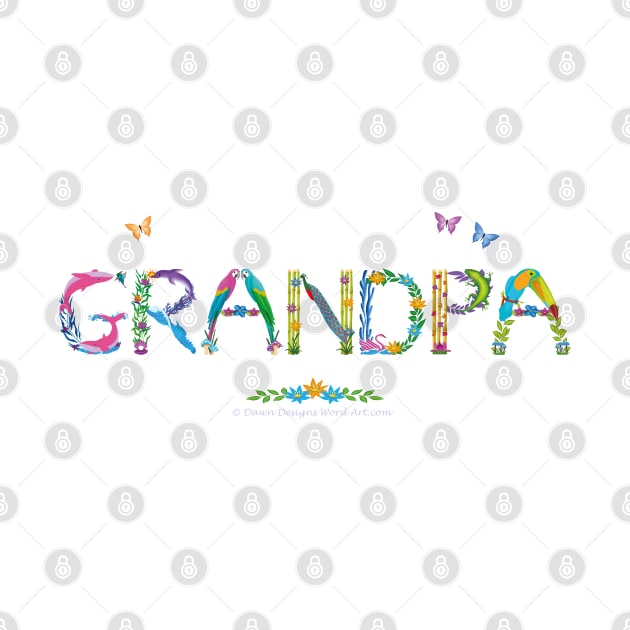 GRANDPA - tropical word art by DawnDesignsWordArt