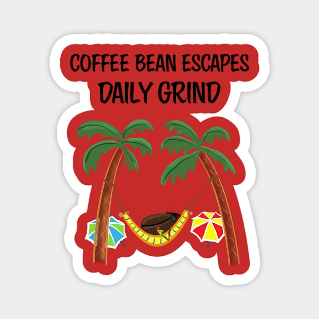 Coffee bean escapes daily grind Magnet by Rick Post