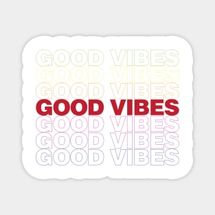 Good Vibes Magnet