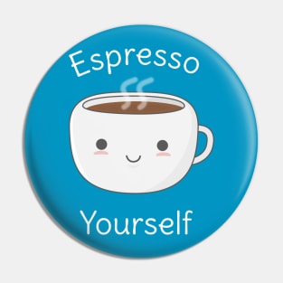 Funny Espresso Yourself Coffee Pun T-Shirt Pin