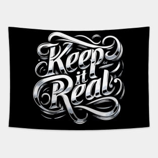 Keep it Real - Typography Text Words Quote Design Graphic Tapestry