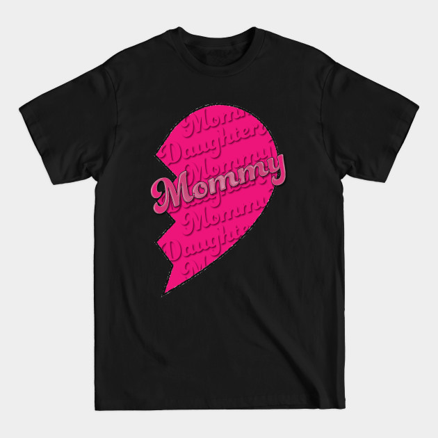 Discover Mommy of the Mother/Daughter Set - Mother Daughter - T-Shirt