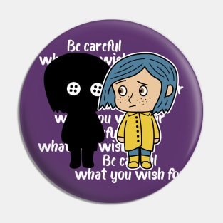 Coraline Pin