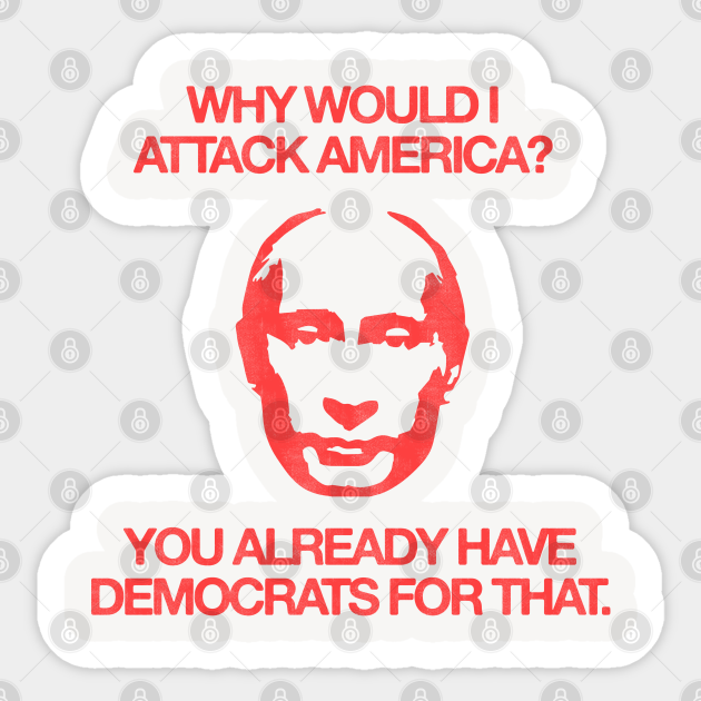 Putin Sarcasm - Anti Biden - Anti Biden - Sticker