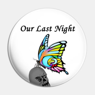 Our Last Night - Overcome The Darkness Pin