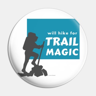 Will Hike for Trail Magic Pin