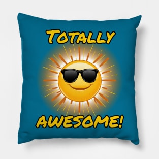 Positive vibes Cool sunshine dude totally Awesome Frit-Tees Pillow