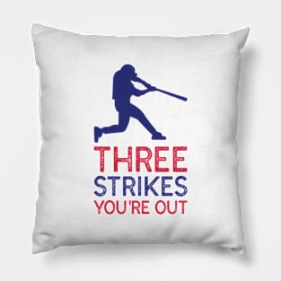 Three Strikes You're Out Pillow