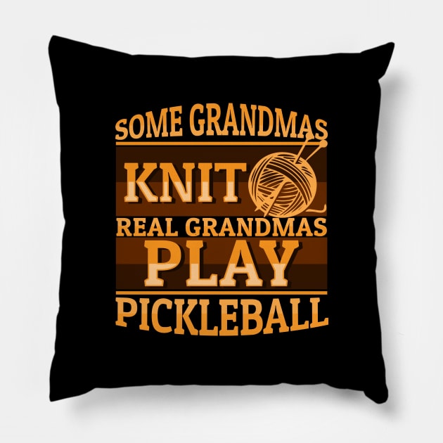 'Real Grandmas Play Pickleball' Funny Pickleball Gift Pillow by ourwackyhome