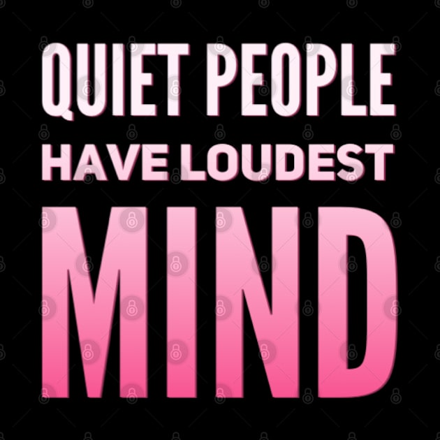 Quiet people have loudest mind by BoogieCreates