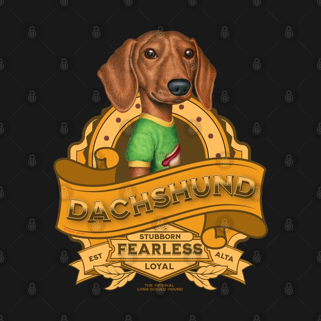 Dachshund-Stubborn, Fearless, Loyal by Danny Gordon Art