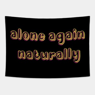 alone again naturally Tapestry