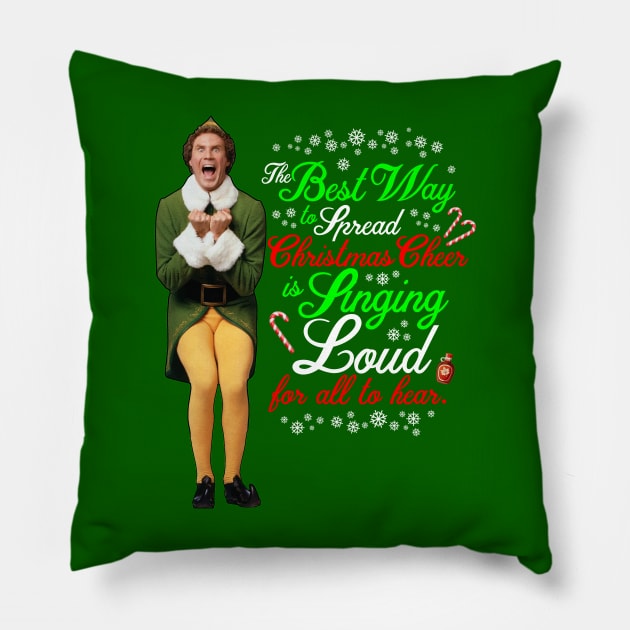 Elf Movie Quotes - The Best way to Spread Christmas Cheer Pillow by CoolDojoBro