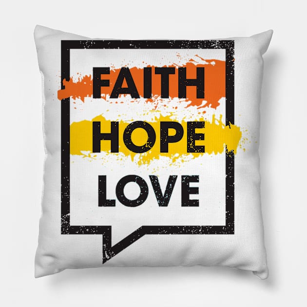 Faith, Hope, Love - Life Motivational and Inspirational Christian Quote Pillow by bigbikersclub