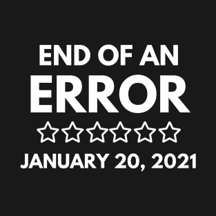 End Of An Error T-Shirt
